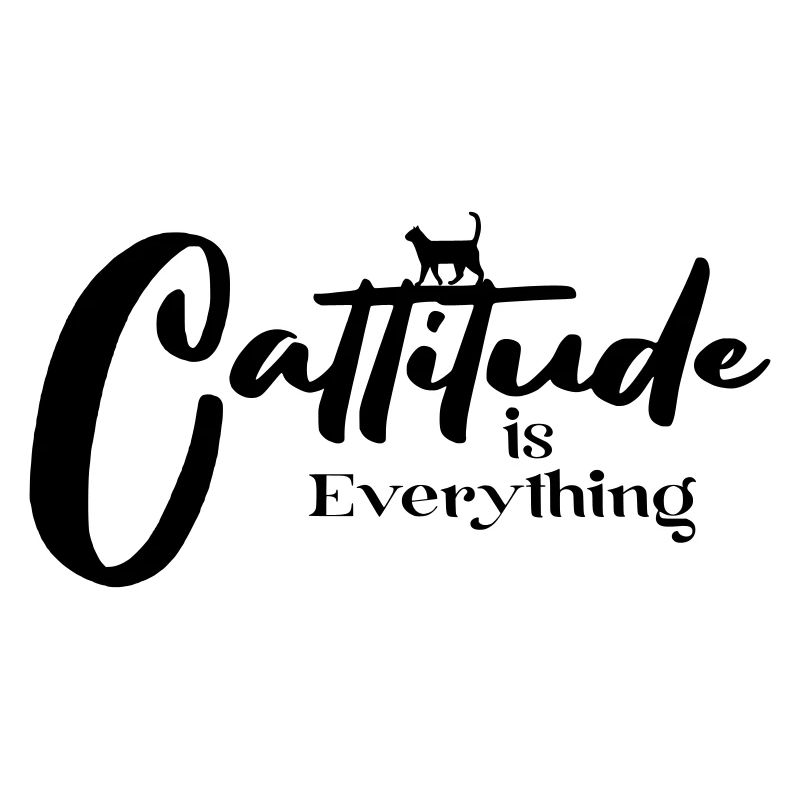 Cattitude is Everything
