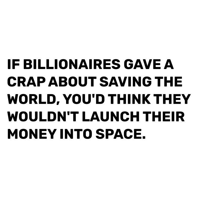 If billionaires cared ...