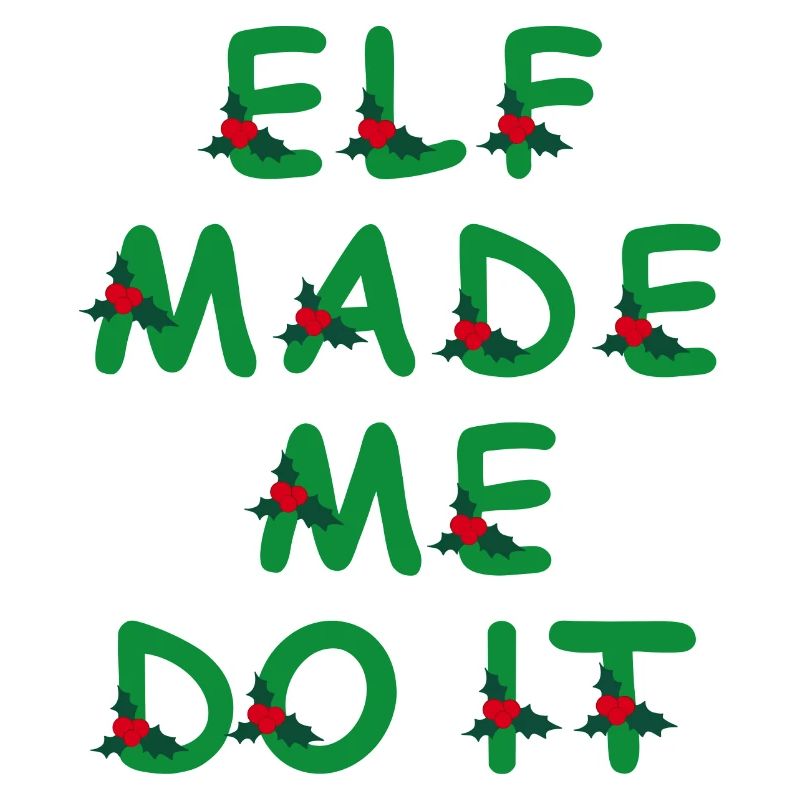Elf made me do it
