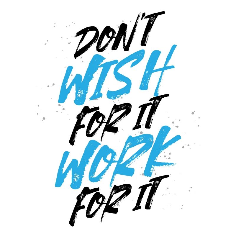 dont wish work for it