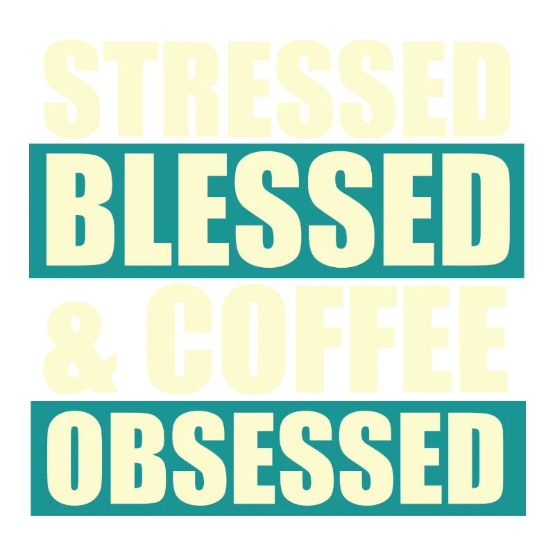Stressed blessed