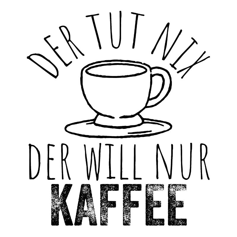 Der tut nix der will nur Kaffee - Kaffeetrinker