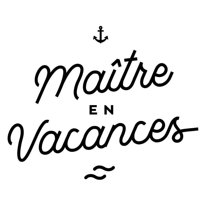 Maître en vacances