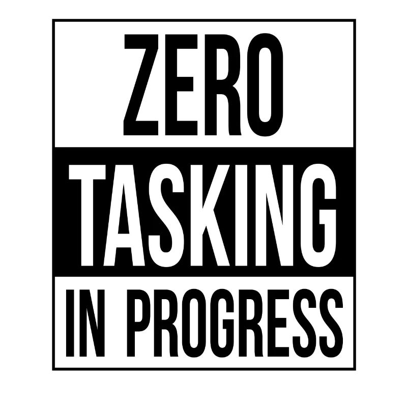 Zero Task Day Humor Zero Tasking In Progress Lazy