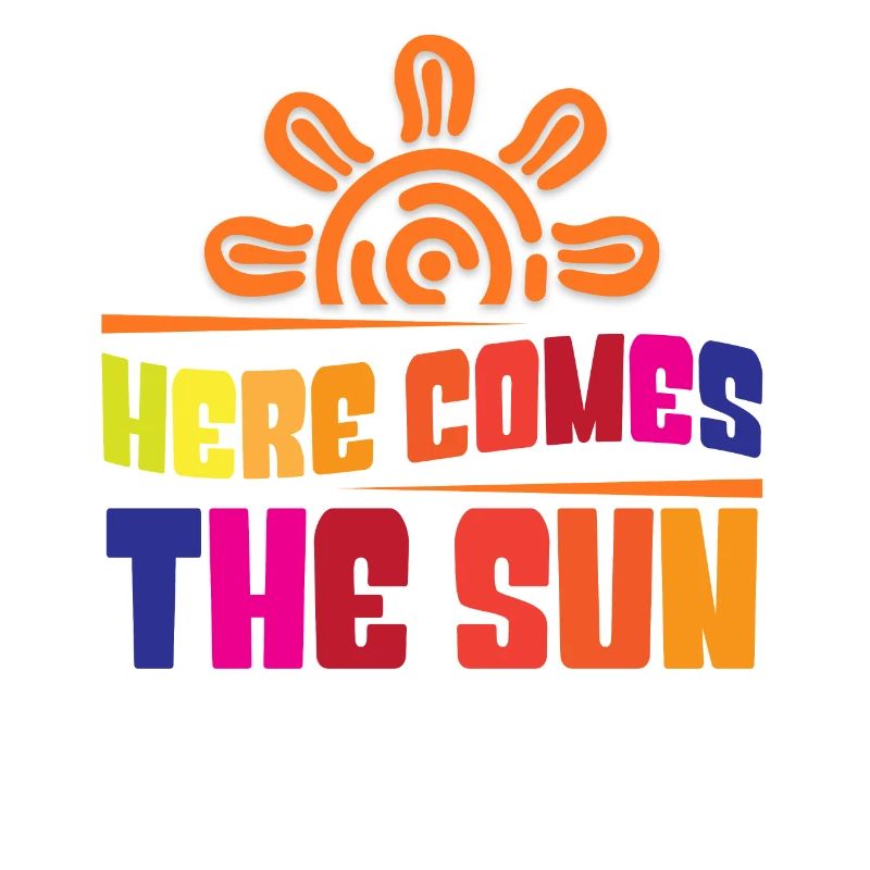 Here comes the sun
