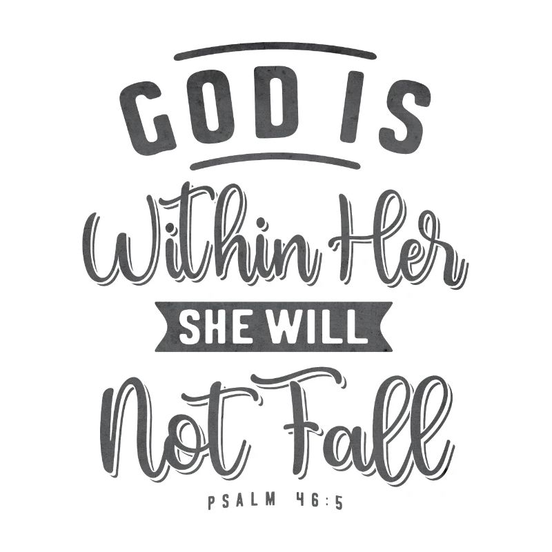 God is Within Her She Will Not Fall - Religious