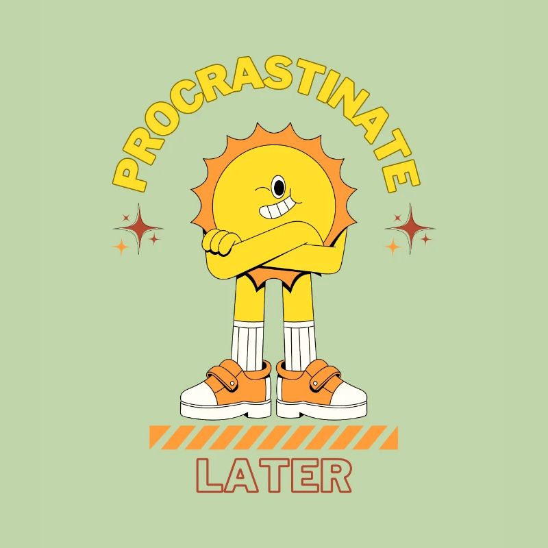 Procrastinate Later