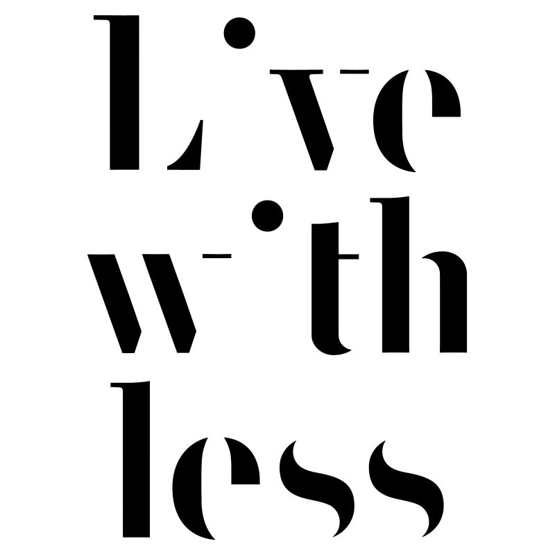 Live with less