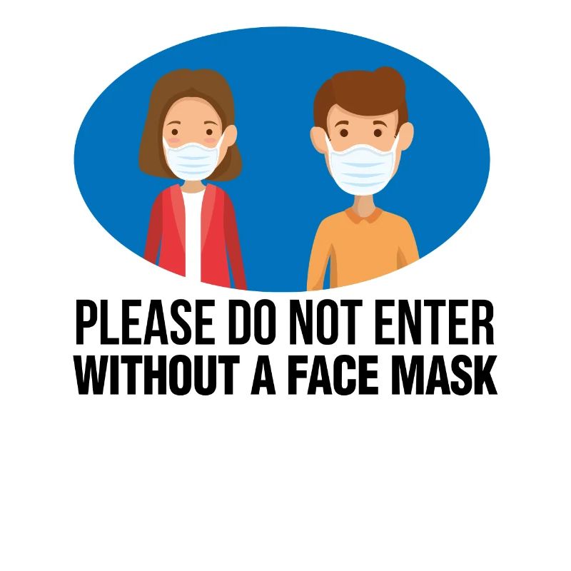 Please Do Not Enter Without A Facemask
