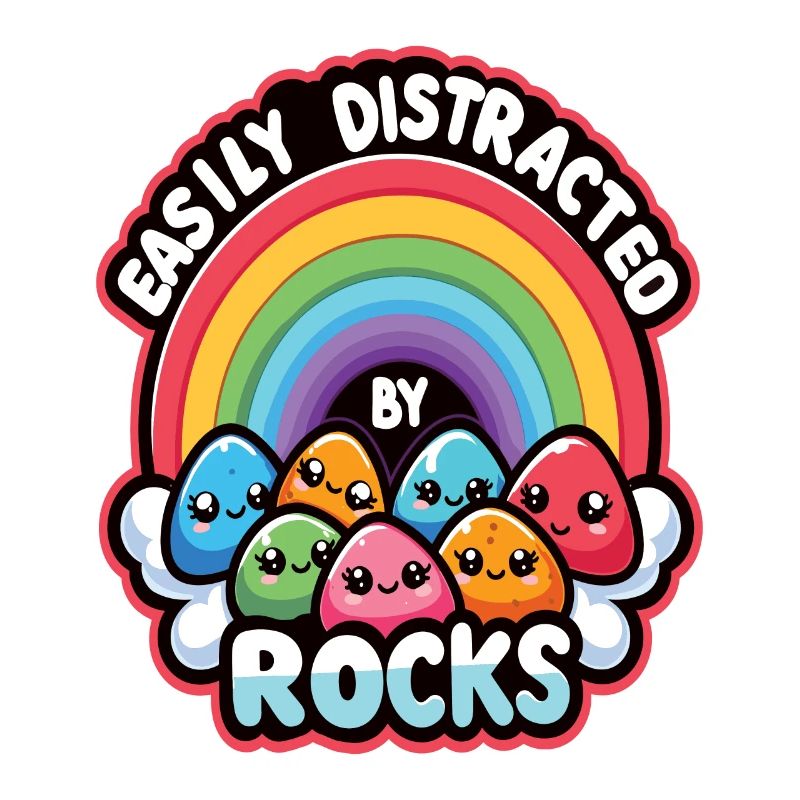 Easily Distracted By Rocks