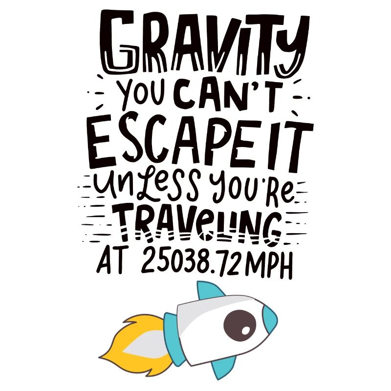 SPACE / ROCKET: Gravity You Can't Escape