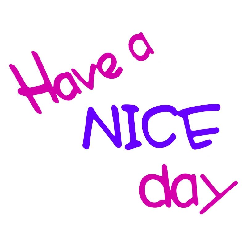 Have a nice day