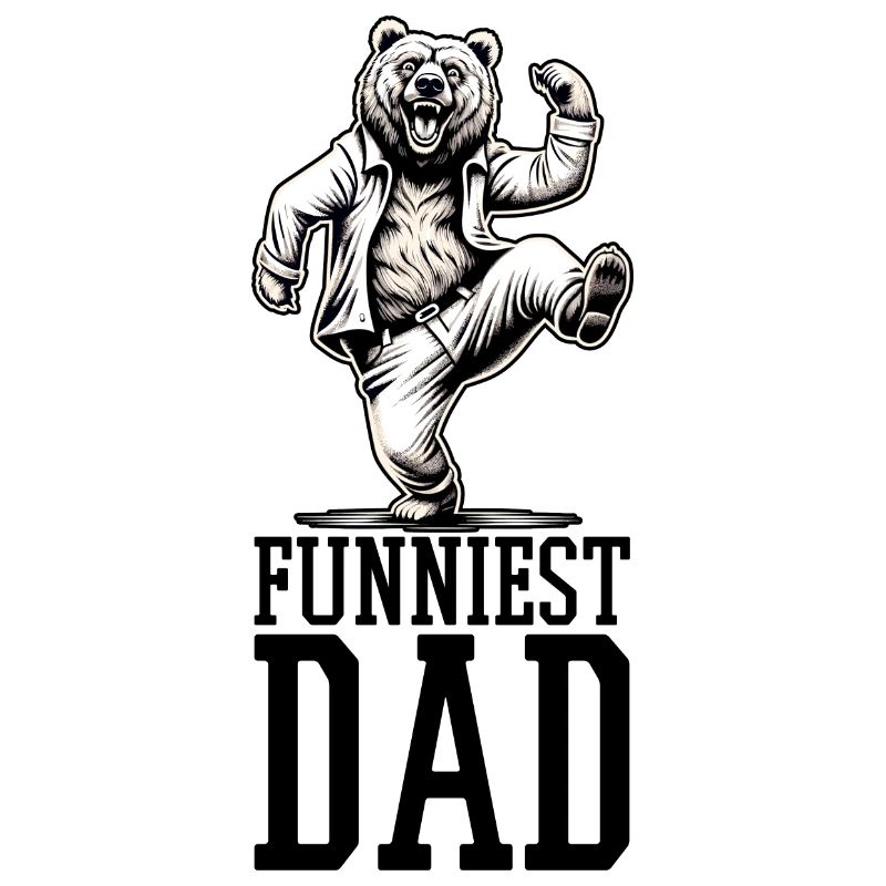 Funniest Father Dancing Bear Gift