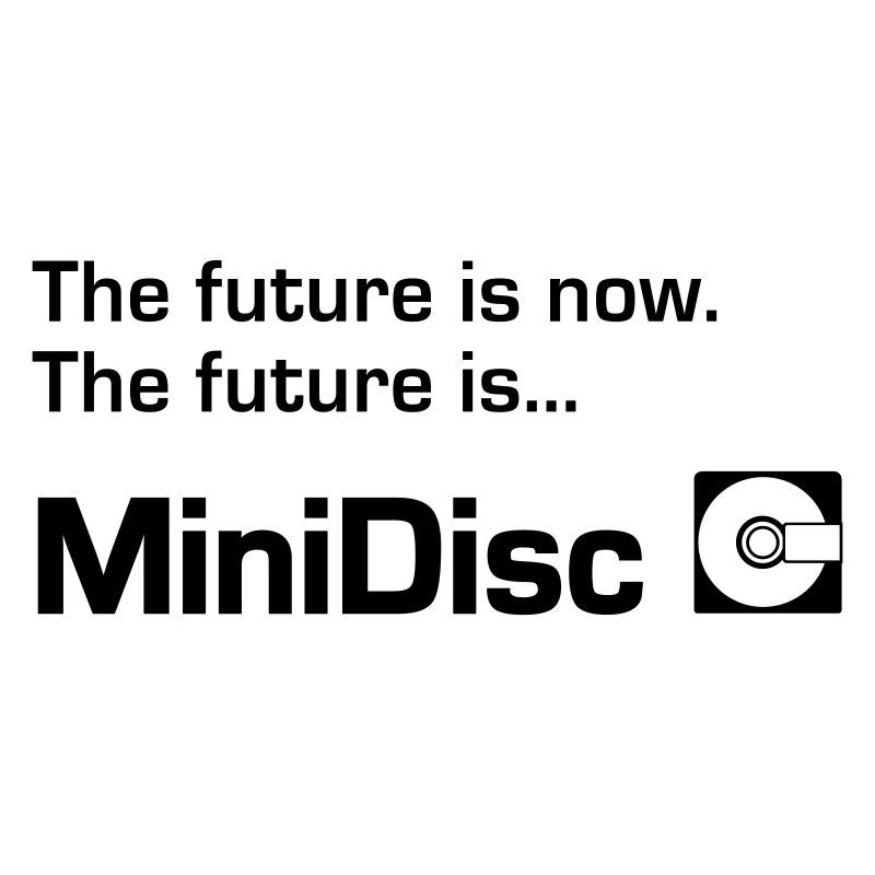 Minidisc The Future Is Now!