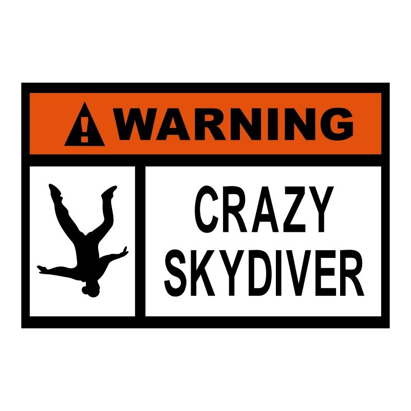 Warning Crazy Skydiver