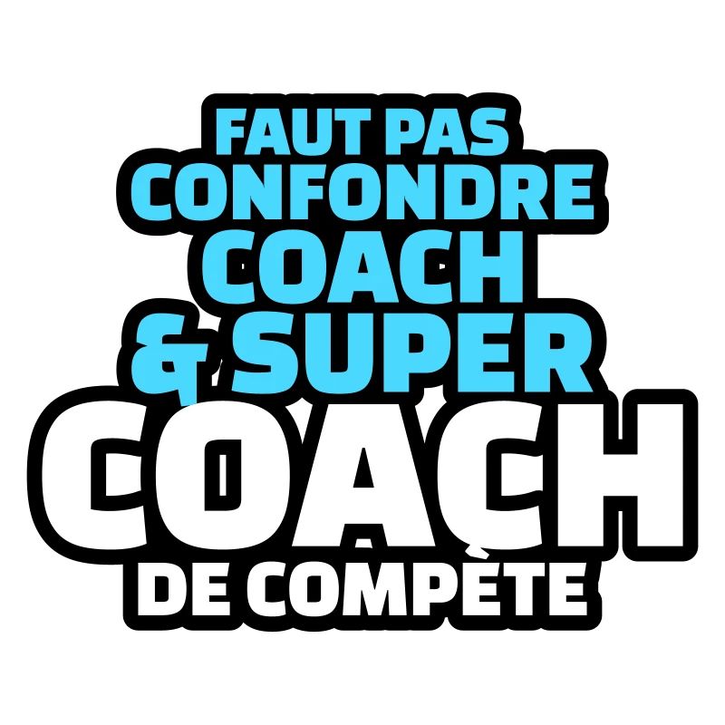 faut pas confondre coach et super coach