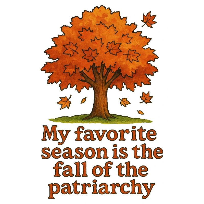 Autumn Tree: Fall of the Patriarchy