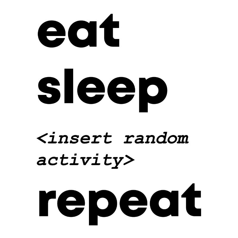 manger dormir répéter