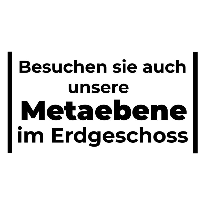 Besuchen Sie auch die Metaebene