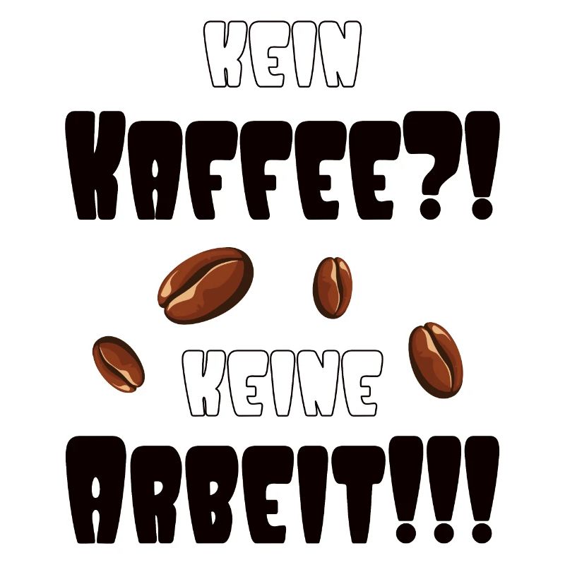 No coffee, no work