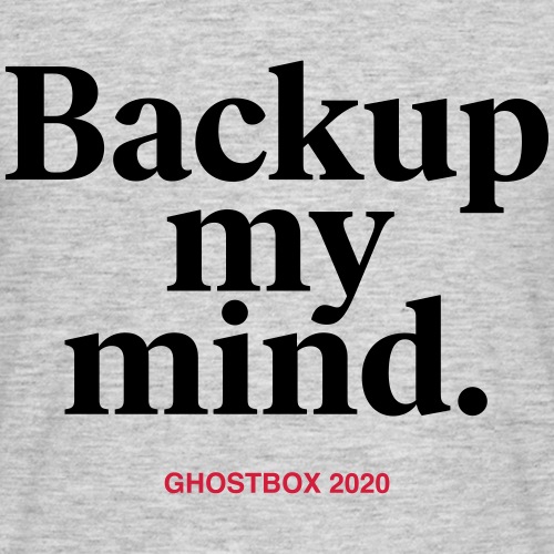 Backup my mind (Ghostbox Hörspiel) - Männer T-Shirt