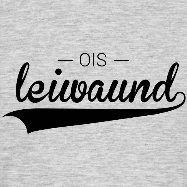 Ois leiwaund - Männer T-Shirt