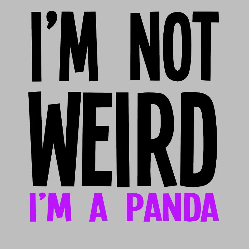 Ich bin nicht komisch Ich bin ein Panda