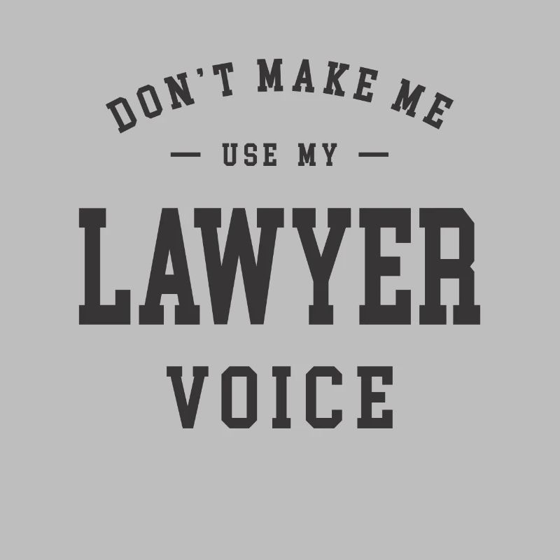 Ne me faites pas utiliser la voix de mon avocat