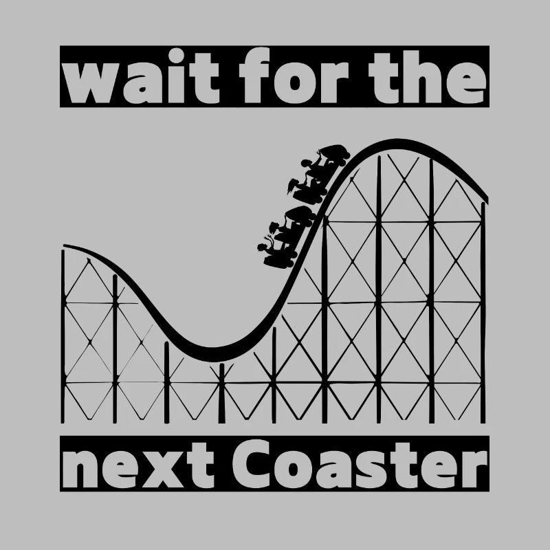 wait for the next Coaster