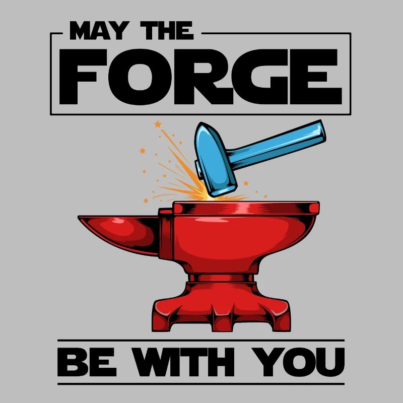 May The Forge Be With You Spruch Schmied Geschenk