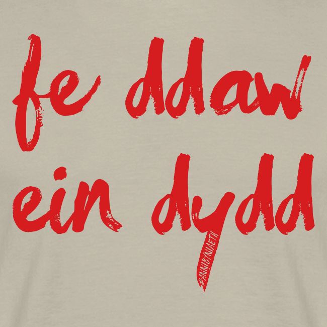 Fe Ddaw Ein Dydd #Annibyniaeth
