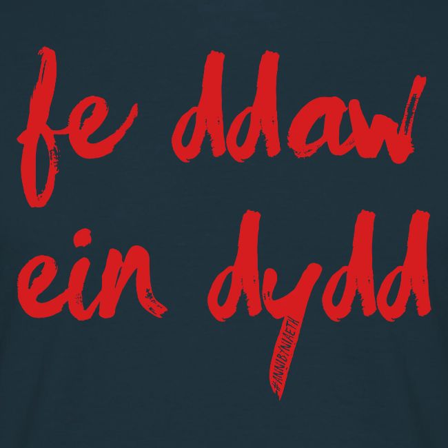 Fe Ddaw Ein Dydd #Annibyniaeth
