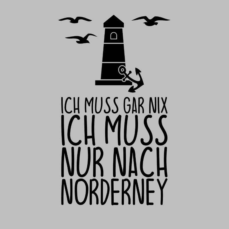 Ich muss gar nix Ich muss nur nach NORDERNEY