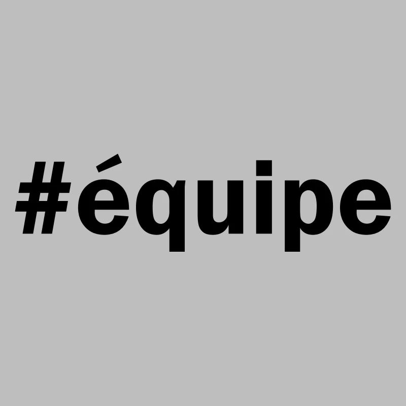 #équipe ÉQUIPE