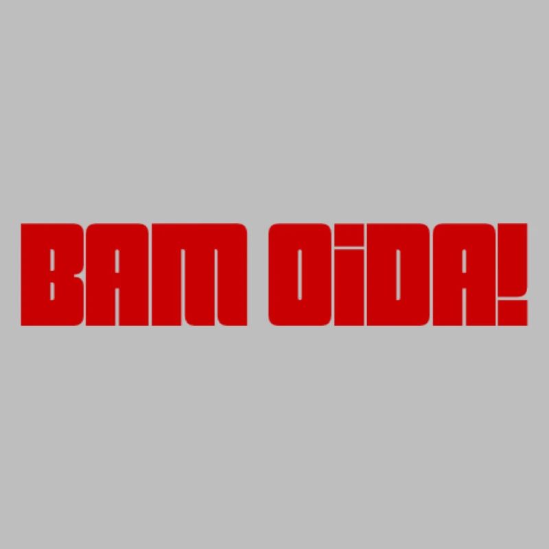BAM OIDA + dialecte autrichien, dicton, Vienne