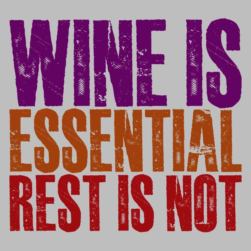 Wine is essential rest is not 3
