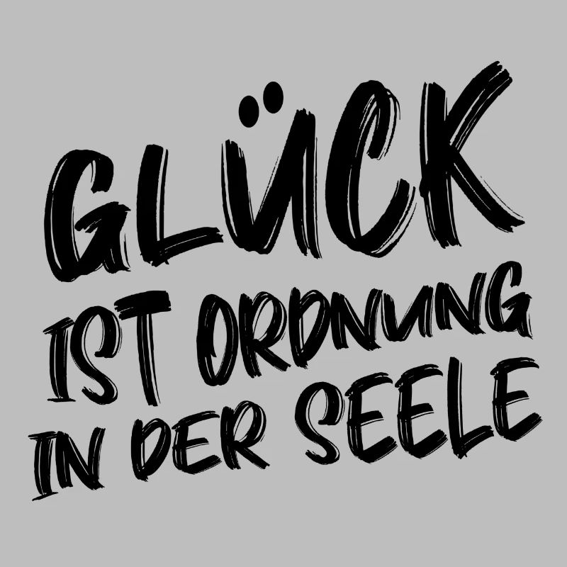 Glück ist Ordnung in der Seele - innerer Friede