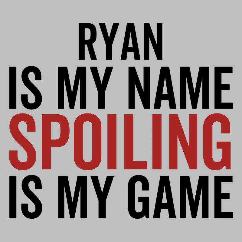 Ryan est mon nom Spoiling est mon jeu