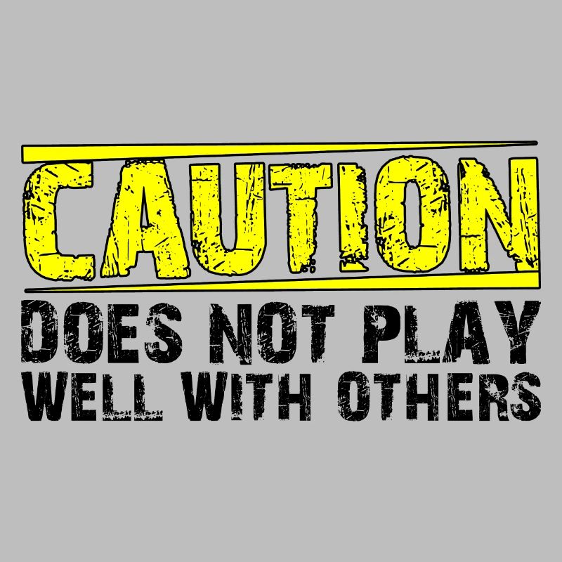 Caution Does Not Play Well With Others 27