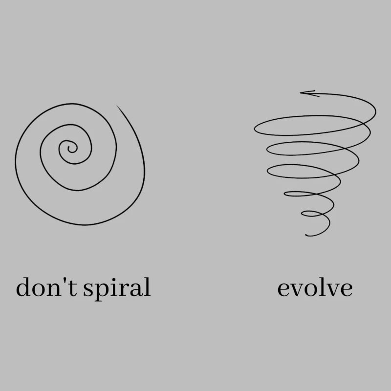 Don't spiral, evolve