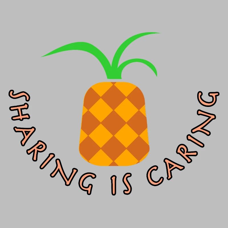 Pineapple - sharing is caring