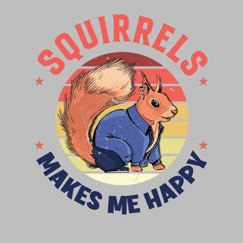 Squirrels Makes Me Happy Fox Squirrel