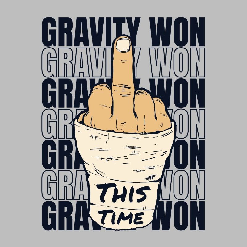 Gravity Won Broken Arm Leg Broken Bone Surgeon