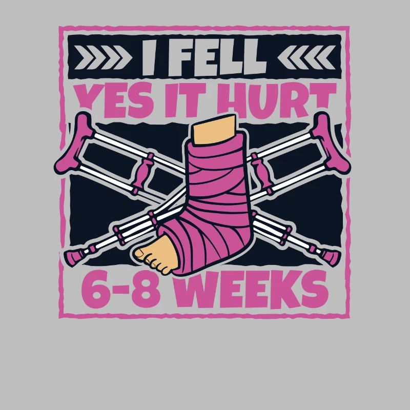 I Fell Yes It Hurt Broken Arm Leg Broken Bone