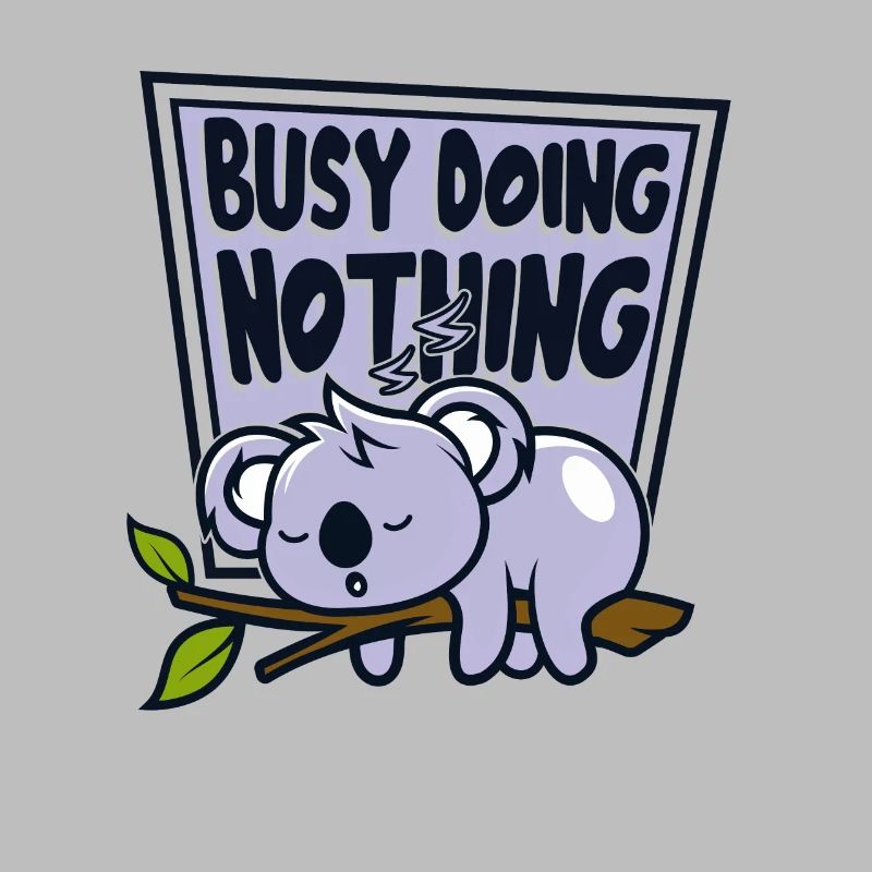 Busy Doing Nothing Koalabear Eucalyptus Lover