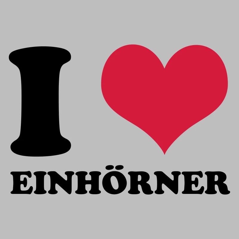 I Love Einhörner
