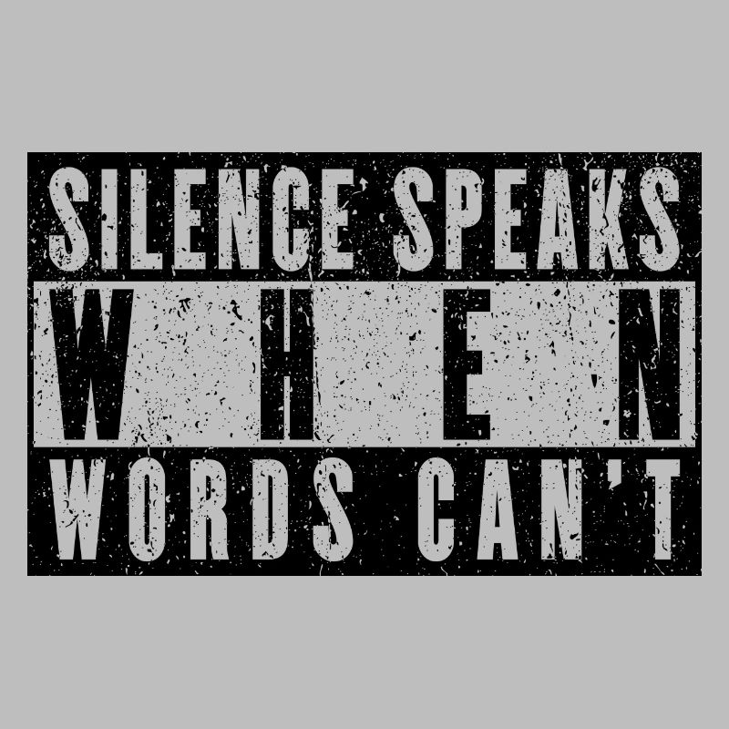 Silence Speaks When Words Can't - Deep Thinker