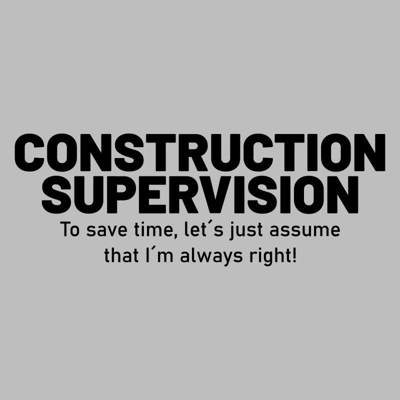Construction supervision
