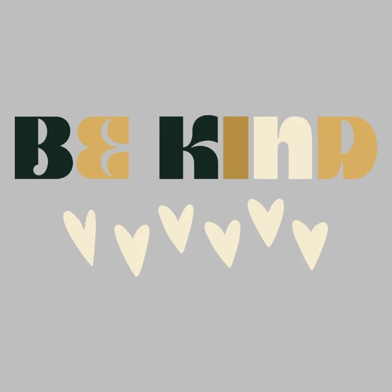 Be Kind - sei gütig