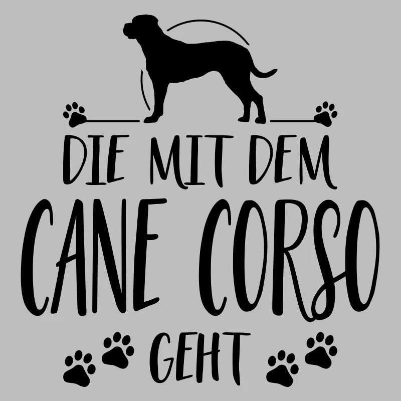 DIE MIT CANE CORSO GEHT Hunde Spruch Wilsigns
